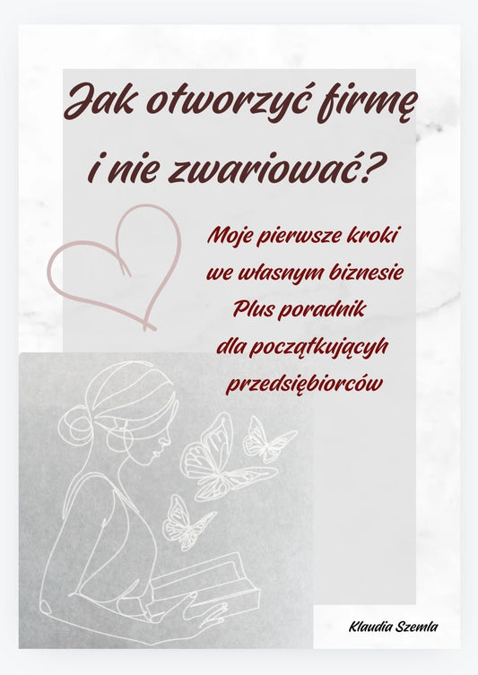 Jak otworzyć firme i nie zwariować